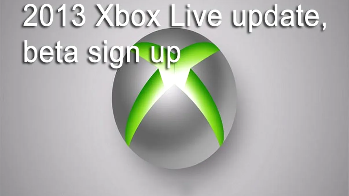 Microsoft deschide inregistrarile pentru Xbox Live 2013 Beta