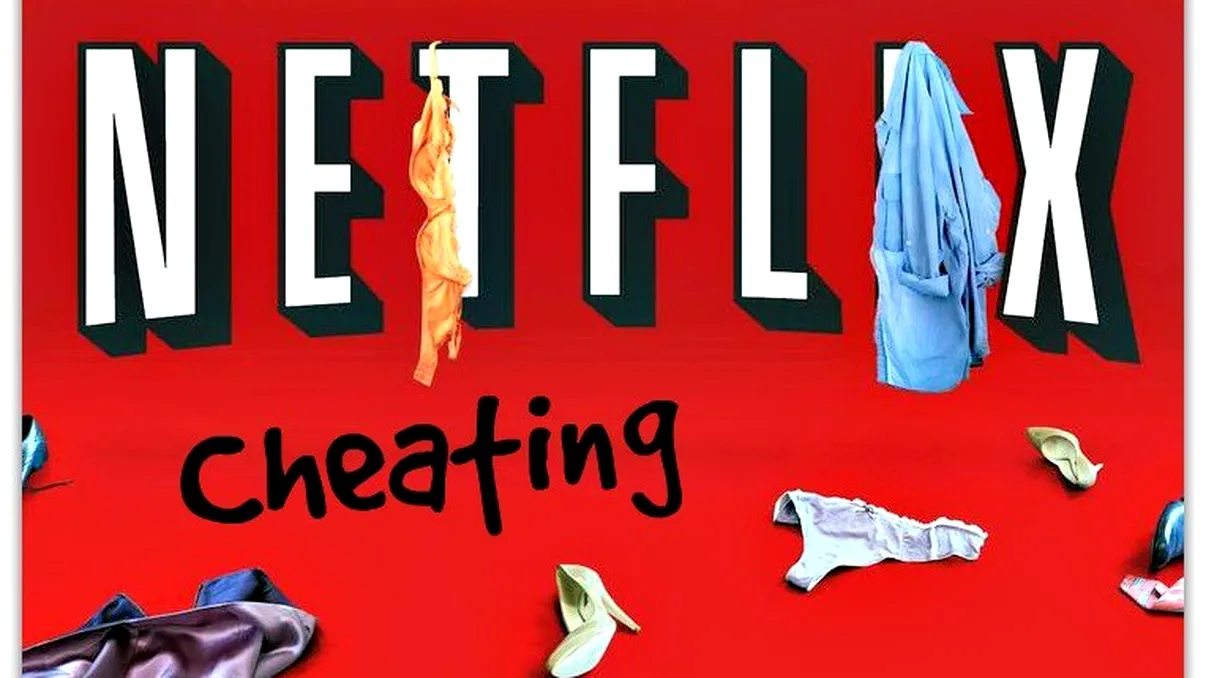 Patru moduri în care poți ascunde că ai „trădat” pe Netflix