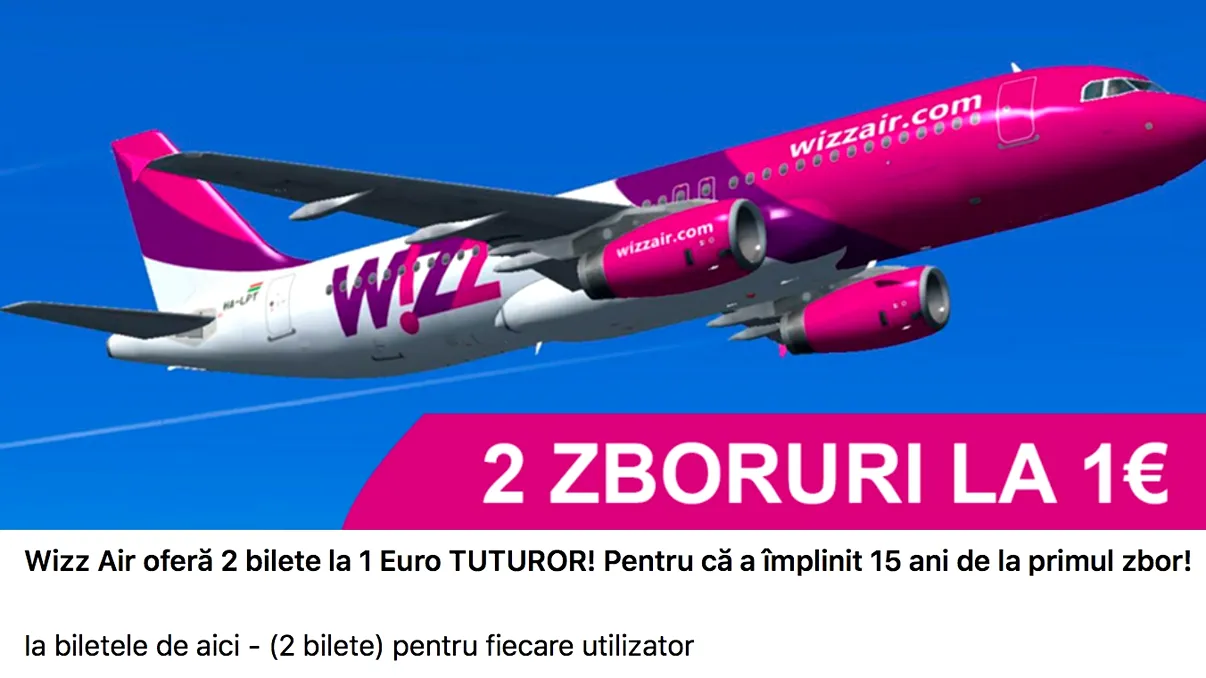 Țeapa cu bilete gratuite Wizz Air de care să te ferești pe Facebook