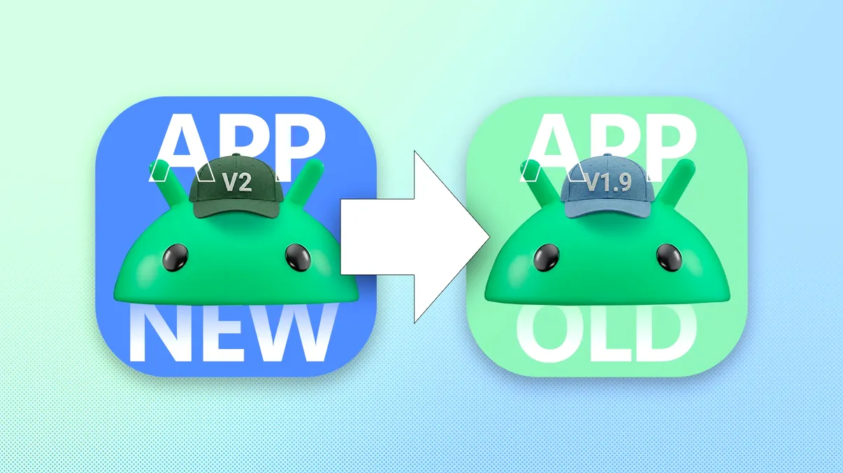 Cum revii la o versiune mai veche a unei aplicații Android în 2026: 3 metode simple și sigure