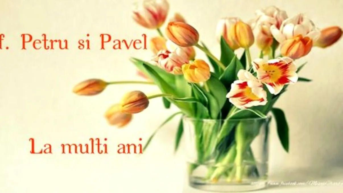 Mesaje și urări de sfinții Petru și Pavel. Felicitări virtuale de la mulți ani pentru familie și apropiați FOTO