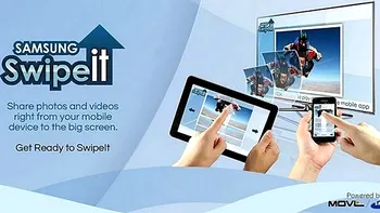 Samsung SwipeIt, concurentul AirPlay - DLNA devine demodat