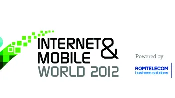 Internet & Mobile World 2012 atrage parteneri grei din industrie
