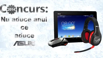 CONCURS: Nu aduce anul ce aduce Asus!