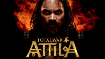 Primele impresii despre Total War: Attila, unul dintre cele mai anticipate jocuri de strategie