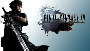 Final Fantasy XV primește un demo cu 6 luni înainte de lansare