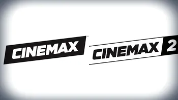 Cinemax și Cinemax 2 se reinventează și oferă conținut pentru toate gusturile