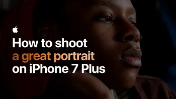 Apple te învață să faci poze cu iPhone 7 printr-o serie de tutoriale