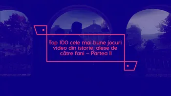 Top 100 cele mai bune jocuri video din istorie, alese de către fani – Partea II