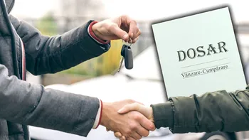 Cum vinzi o mașină în România, toate actele de care ai nevoie. Documentele obligatorii din dosarul de vânzare - cumpărare