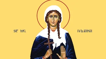 Iuliana din Nicomidia, Sfânta care a fost arsă de propriul soț, pentru că nu a renunțat la Dumnezeu. A ieșit teafără dintr-un cuptor încins