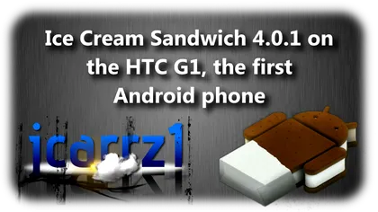 XDA-Developers aduc Ice Cream Sandwich pe HTC G1