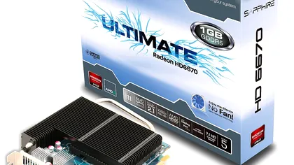 Sapphire Radeon HD 6670 Ultimate - Performanta pentru mainstream [REVIEW]