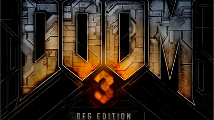 Doom 3, reinviat in BFG Edition