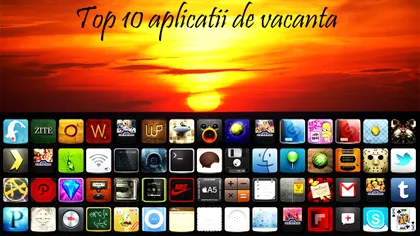 Top 10 aplicatii de iOS si Android pentru vacanta