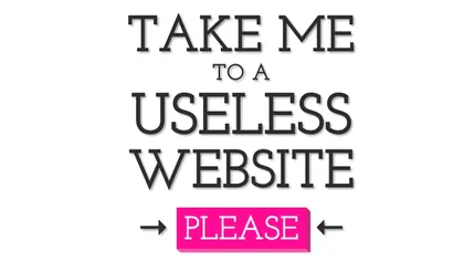 Vrei pagini web inutile pentru pierederea timpului? The Useless Web
