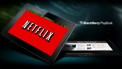 Netflix, cel mai recent cui batut in BlackBerry 10