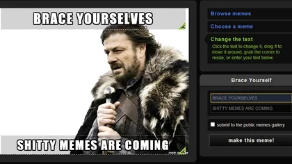 De astazi exista generator de meme-uri pe website-ul Imgur.com