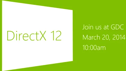DirectX 12 va fi dezvăluit la GDC 2014