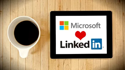 Mișcări importante în online: Microsoft a cumpărat LinkedIn pentru o sumă enormă