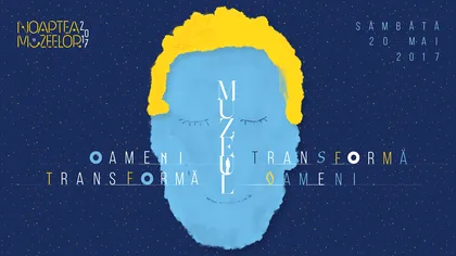 Noaptea Muzeelor 2017: Lucruri interesante de văzut în orașele mari