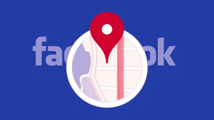 Cum îți accesează Facebook locația și de ce are nevoie să știe unde ești