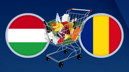 România versus Ungaria - abia acum aflăm unde este mai ieftină mâncare, mai mici prețurile