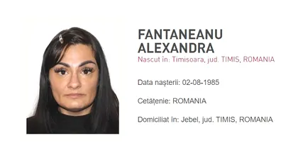 Alexandra Fântâneanu a fost găsită după doi ani de căutări! Românca era dată în urmărire în toată Europa, după ce a dispărut din Timișoara: Are de ispășit 12 ani de pușcărie