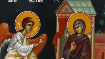 Miercuri, 25 martie 2020. Ce sărbătoresc ortodocșii de Buna Vestire sau Blagoveștenia