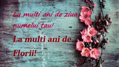Florii 2021. Mesaje și urări deosebite de la mulți ani pentru toți cei care poartă nume de flori