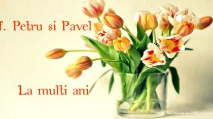 Mesaje și urări de sfinții Petru și Pavel. Felicitări virtuale de la mulți ani pentru familie și apropiați FOTO