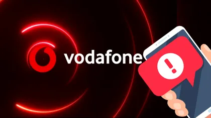Vodafone România, anunț de importanță majoră pentru toți clienții. Ai grijă să nu te păcălești!