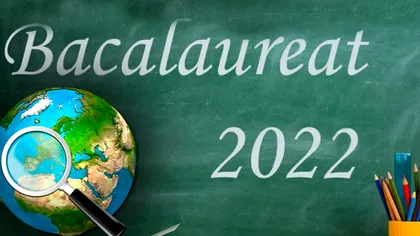 Programă geografie BAC 2022. Ce au avut de studiat elevii pentru examen