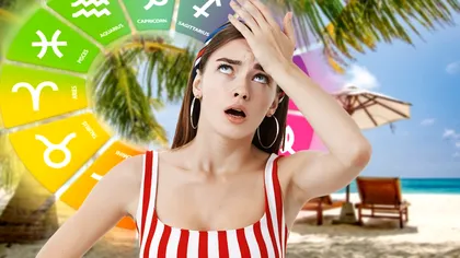 Zodiile care nu ar trebui să plece în vacanță în iulie 2023. Vor avea parte de ghinion