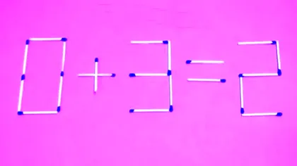 Test IQ. Mută un sigur băț de chibrit pentru a corecta 0+3 = 2. Mulți români nu reușesc
