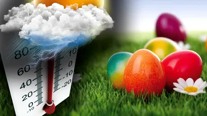 Vremea se schimbă radical în prima zi de Paște. Vin temperaturi de vară