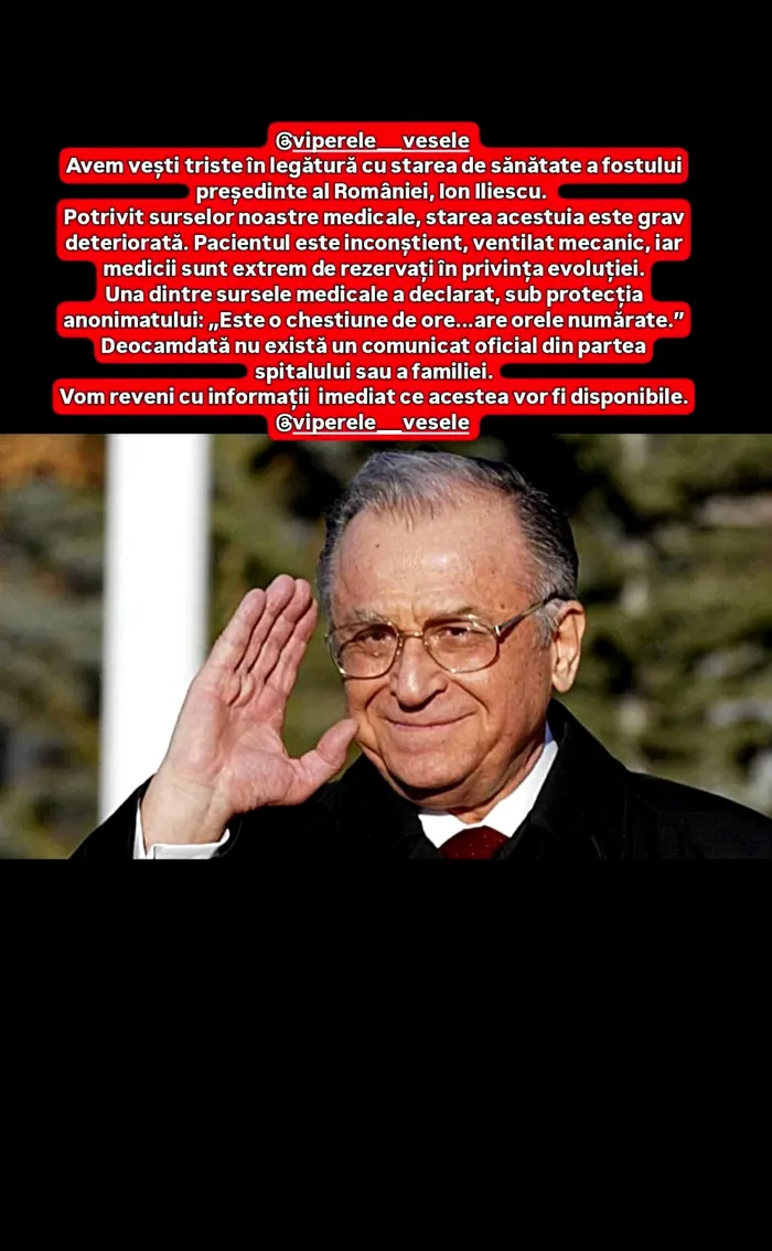Ion Iliescu ar fi în stare foarte grava