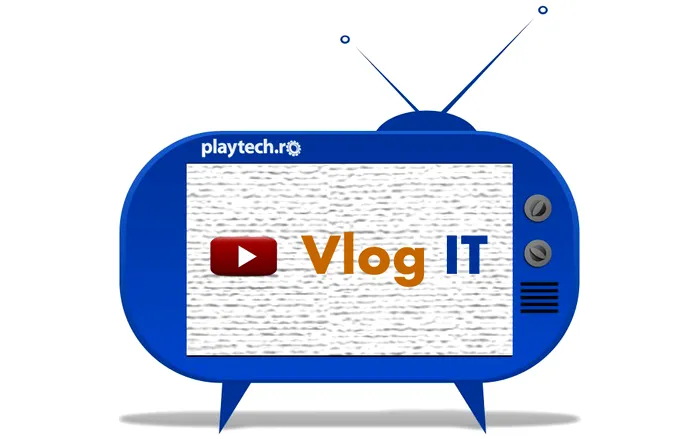 Hai la vlogging! Playtech.ro lanseaza Vlog IT